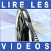 La lecture des vid�os