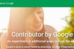 Profitez d'internet sans publicité grâce au service Contributor de... Google !