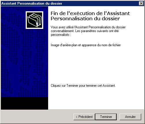 Fin de l'exécution de l'Assistant de personnalisation du dossier