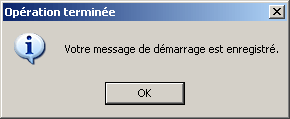 Le message personnalisé du démarrage de Windows est enregistré !