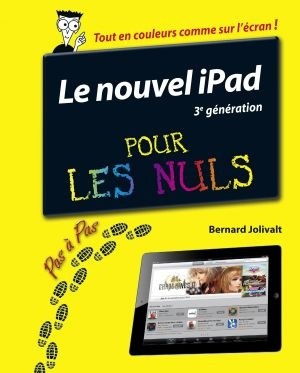 'Le nouvel iPad pour les Nuls' explore, pas à pas, toutes les fonctionnalités de la tablette star d'Apple.