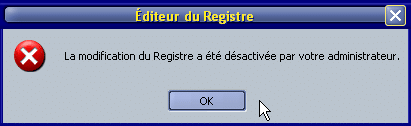 La modification du Registre a été désactivée par votre administrateur