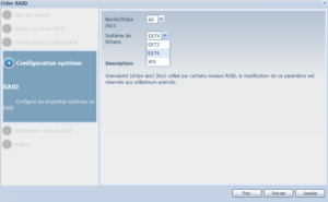 3 formatages possibles : Ext3, Ext4 et XFS